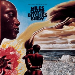 Miles Davis - B!tches Brew